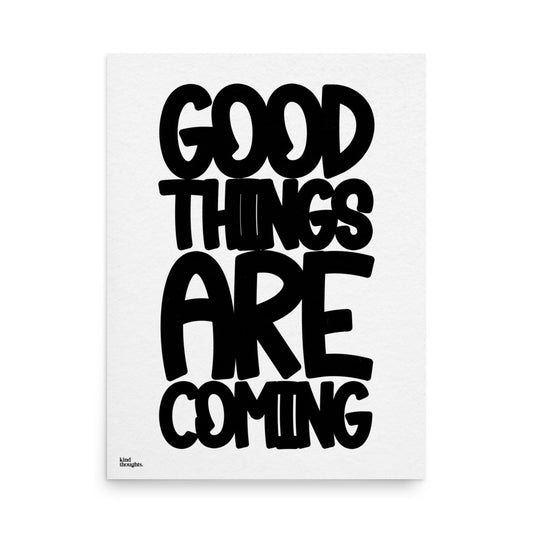 Good Things Are Coming